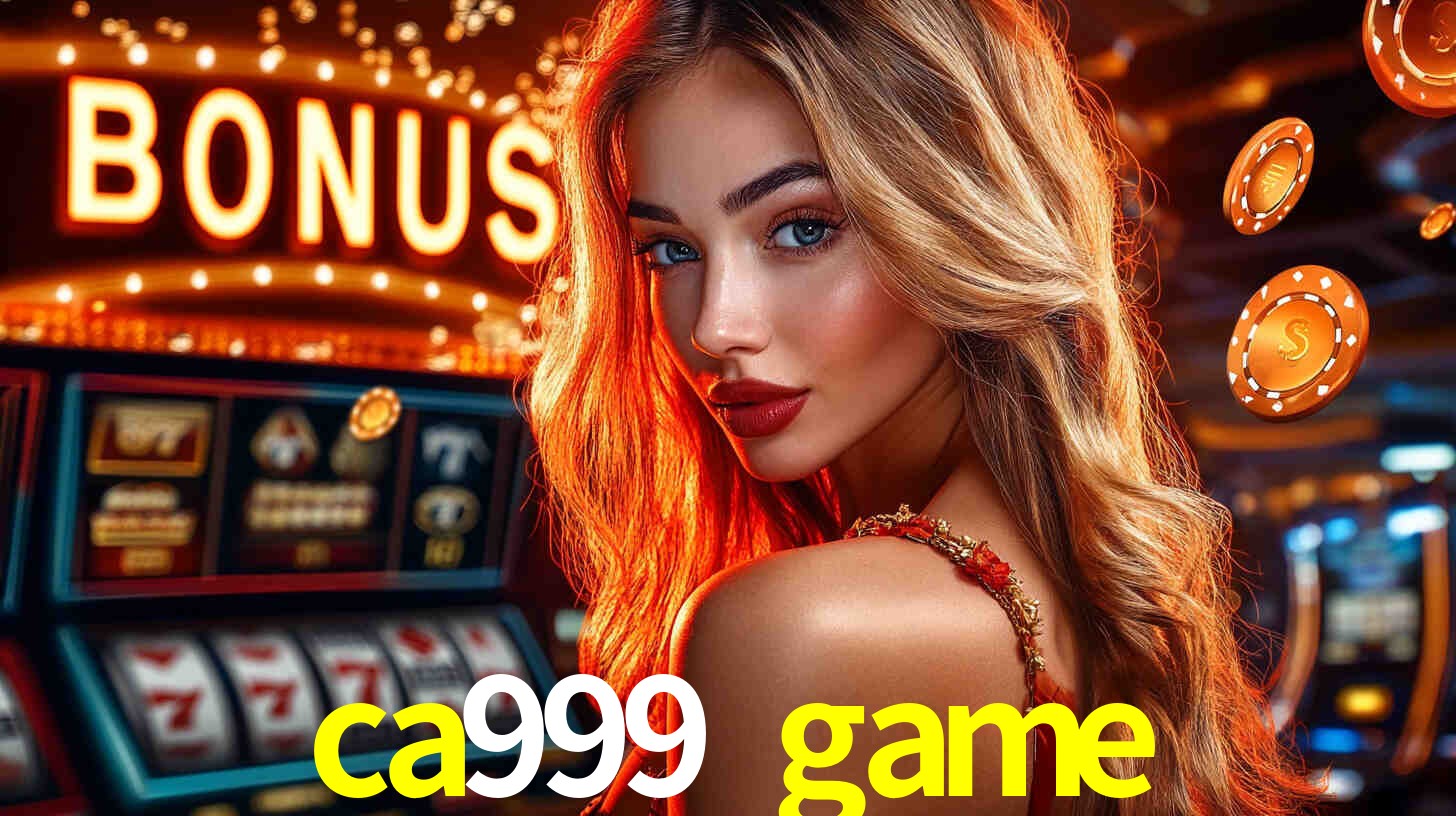 Bônus de Cadastro no ca999 game